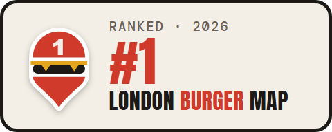Ranked #1 on the London Burger Map 2026
